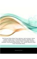 Articles on Vietnam War and the Media, Including: New York Times Co. V. United States, American Forces Network, Radio First Termer, Radio Hanoi, Vietnam Magazine, U.S. News Media and the Vietnam War(English)