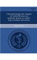 Characterizing the Impact of Interference on Medium Access in Multi-Hop Wireless Networks