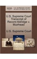 U.S. Supreme Court Transcript of Record Aldridge V. Muirhead