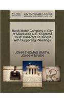 Buick Motor Company V. City of Milwaukee U.S. Supreme Court Transcript of Record with Supporting Pleadings