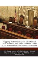 Mapping Vulnerability to Disasters in Latin America and the Caribbean, 1900-2007