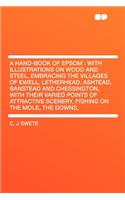 A Hand-Book of Epsom