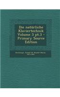 Die Naturliche Klaviertechnik Volume 3 PT.3