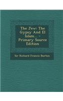 The Jew: The Gypsy and El Islam...