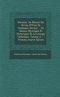 Rational, Ou Manuel Des Divins Offices De Guillaume Durand ... Ou Raisons Mystiques Et Historiques De La Liturgie Catholique, Volume 3...
