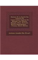 Histoire de La Societe Des Concerts Du Conservatoire Imperial de Musique