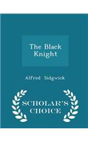 The Black Knight - Scholar's Choice Edition