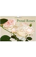 Proud Roses 2017: The Calendar for Rose Enthusiasts(Calvendo Nature)