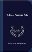 Collected Papers on Ants