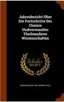 Jahresbericht Uber Die Fortschritte Der Chemie Undverwandter Theileanderer Wissenschaften
