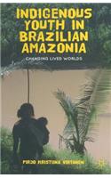 Indigenous Youth in Brazilian Amazonia