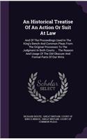 An Historical Treatise of an Action or Suit at Law