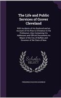 The Life and Public Services of Grover Cleveland