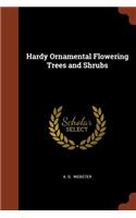 Hardy Ornamental Flowering Trees and Shrubs