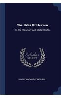 The Orbs Of Heaven
