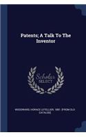 Patents; A Talk To The Inventor