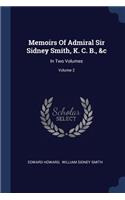 Memoirs Of Admiral Sir Sidney Smith, K. C. B., &c: In Two Volumes; Volume 2