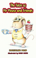 Tales of Mr Mouse and Friends