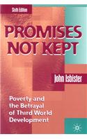 Promises Not Kept: Poverty and the Betrayal of Third World Development