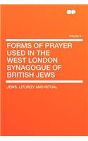 Forms of Prayer Used in the West London Synagogue of British Jews Volume 5