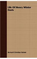 Life Of Henry Winter Davis