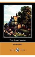The Brown Mouse (Dodo Press)