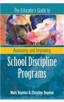 The Educator's Guide to Assessing and Improving School Discipline Programs: ASCD
