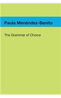 The Grammar of Choice