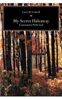 My Secret Hideaway: Communion With God(English)