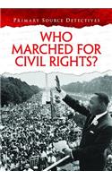 Who Marched for Civil Rights?