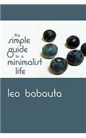 The Simple Guide to a Minimalist Life: (English)