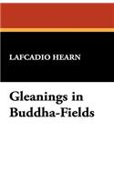 Gleanings in Buddha-Fields: (English)
