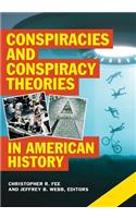 Conspiracies and Conspiracy Theories in American History