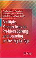 Multiple Perspectives on Problem Solving and Learning in the Digital Age