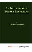 An Introduction to Protein Informatics