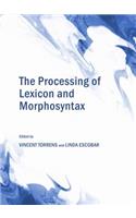 The Processing of Lexicon and Morphosyntax