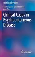 Clinical Cases in Psychocutaneous Disease