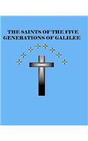 The Saints of the Five Generations of Galilee