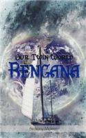 Our Twin World Bengana