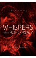 Whispers from the Nether-Realm: An Anthology(English)