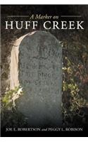 Marker on Huff Creek