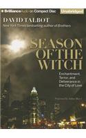 Season of the Witch: Enchantment, Terror, and Deliverance in the City of Love