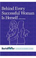 Behind Every Successful Woman Is Herself