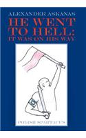He Went to Hell