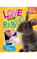 Love Your Rabbit
