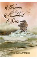 Thrown into the Troubled Sea