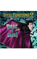 Drac Is Back!: (Hotel Transylvania 2)
