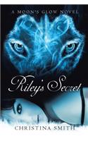 Riley's Secret: A Moon's Glow Novel # 1