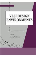 VLSI Design Environments