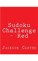 Sudoku Challenge - Red: Fun, Large Print Sudoku Puzzles(English)
